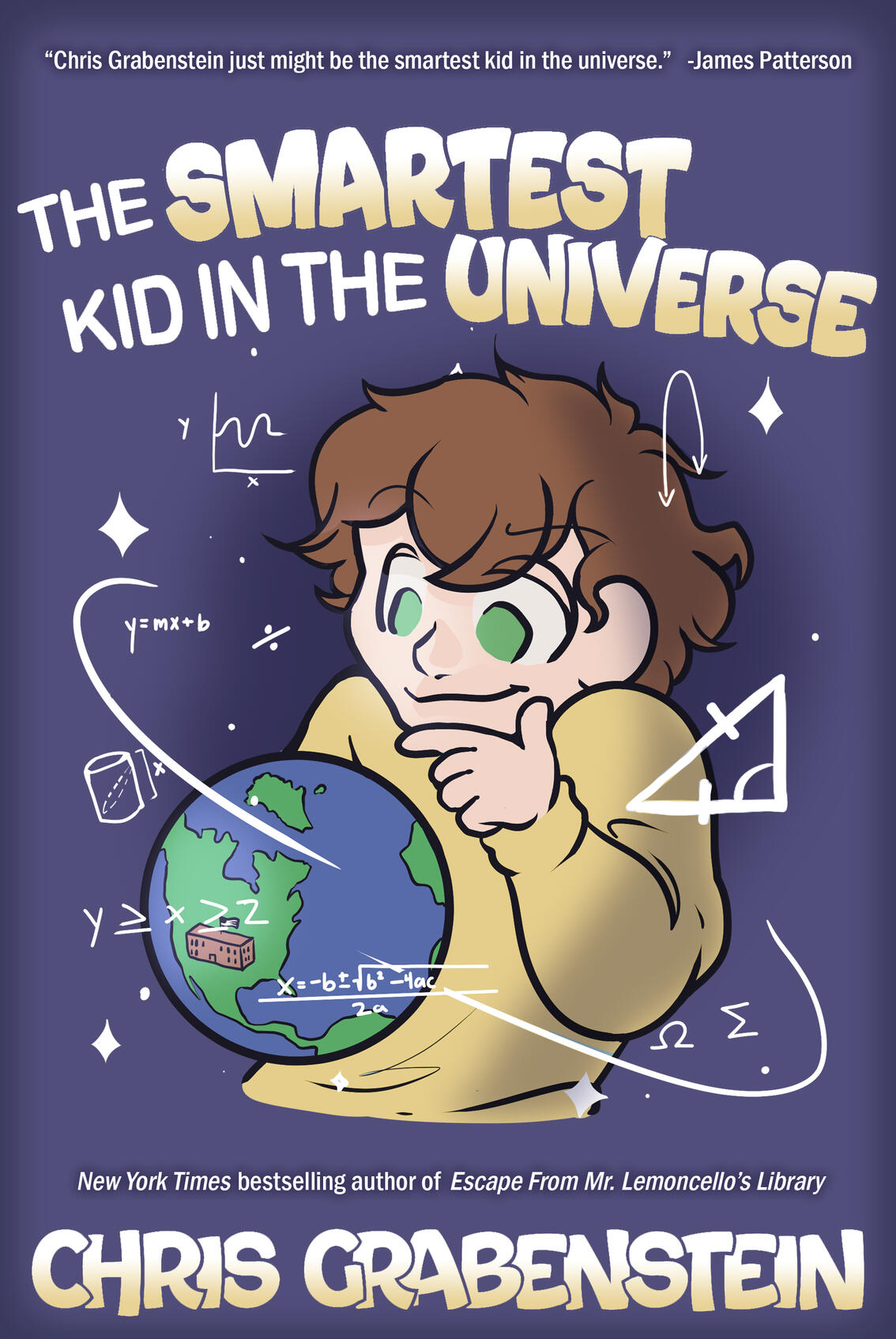 A cover redesign for &quot;The Smartest Kid in the Universe&quot; by Chris Grabenstein.